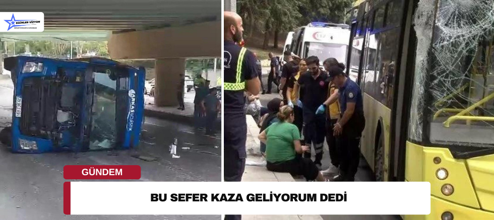 Bu Sefer Kaza Geliyorum Dedi