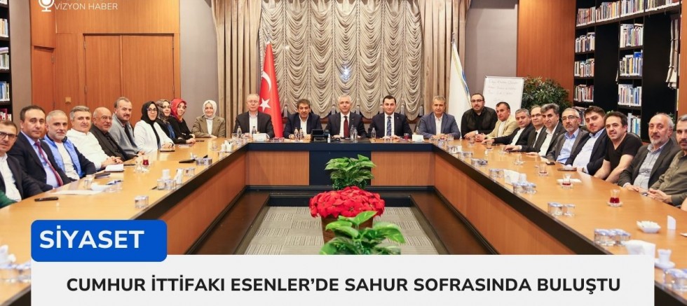 Cumhur İttifakı Esenler’de Sahur Sofrasında Buluştu