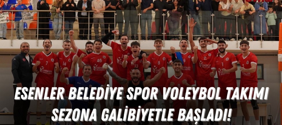 Esenler Belediye Spor Voleybol Takımı Sezona Galibiyetle Başladı!