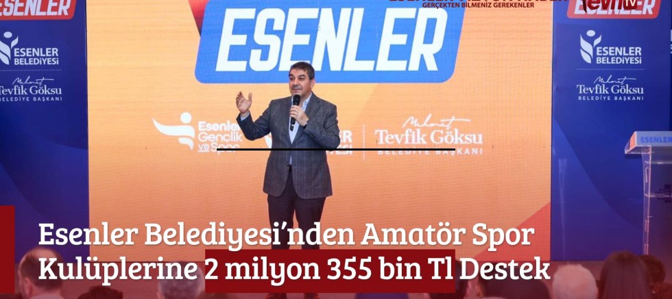 Esenler Belediyesi’nden Amatör Spor Kulüplerine 2 milyon 355 bin Tl Destek