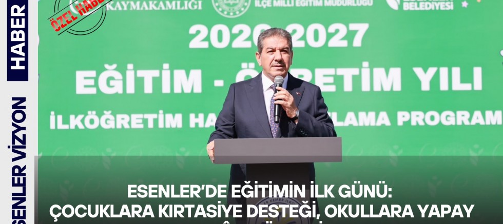 Esenler’de Eğitimin İlk Günü: Çocuklara Kırtasiye Desteği, Okullara Yapay Zekâlı Güvenlik