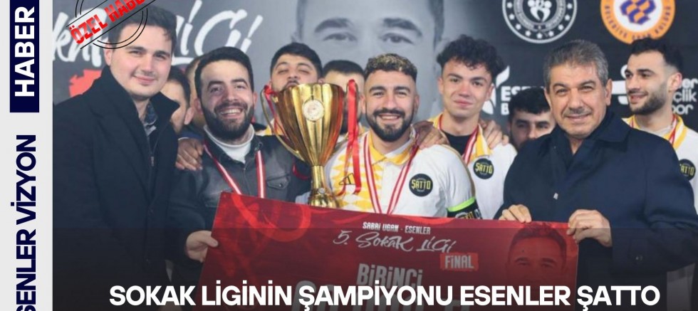 Esenler Sokak Ligi'nin Şampiyonu Esenler Şatto 