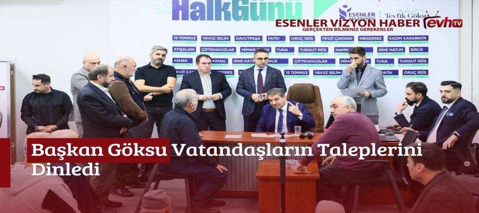 Başkan Göksu Vatandaşların Taleplerini Dinledi 