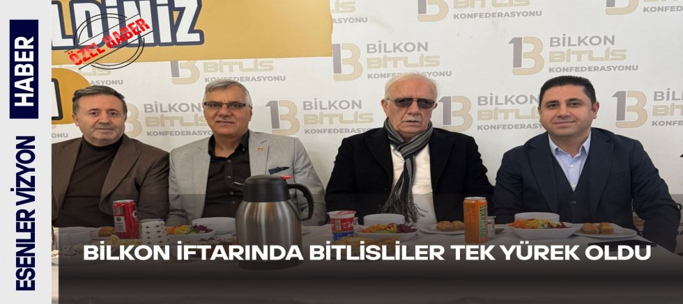 BİLKON İftarında Bitlisliler Tek Yürek Oldu