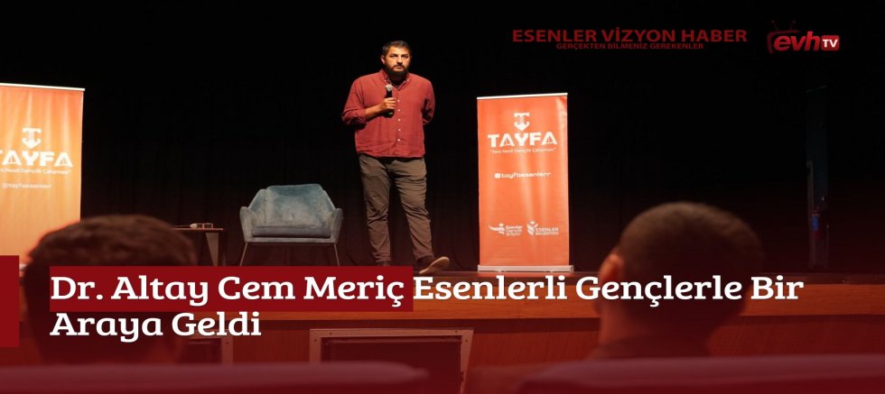 Dr. Altay Cem Meriç Esenlerli Gençlerle Bir Araya Geldi