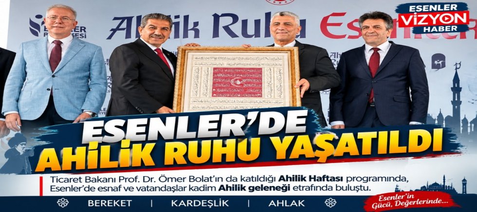 ESENLER’DE AHİLİK RUHU YAŞATILDI