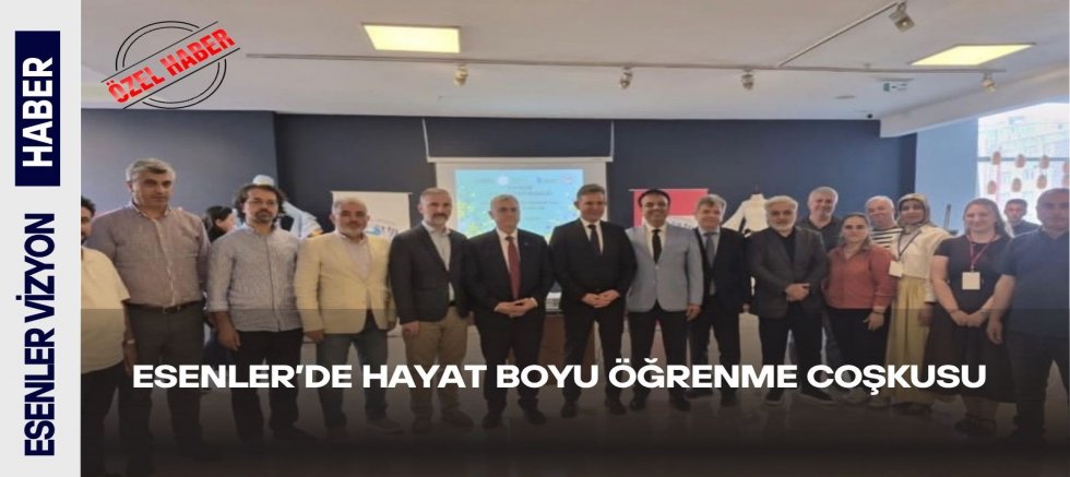 Esenler’de Hayat Boyu Öğrenme Coşkusu