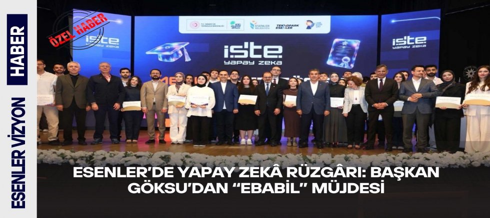 Esenler’de Yapay Zekâ Rüzgârı: Başkan Göksu’dan “Ebabil” Müjdesi