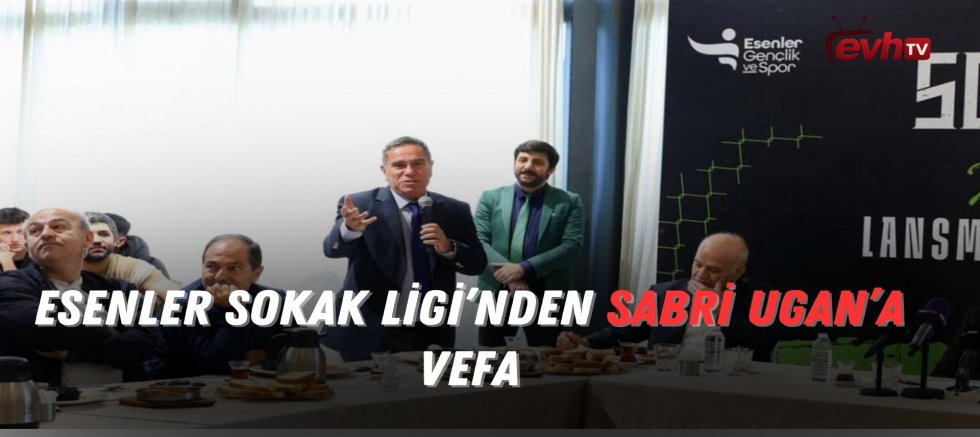 Esenler Sokak Ligi'nden Sabri Ugan'a Vefa 
