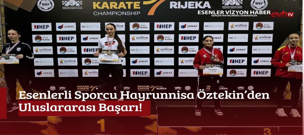 Esenlerli Sporcu Hayrunnisa Öztekin’den Uluslararası Başarı!
