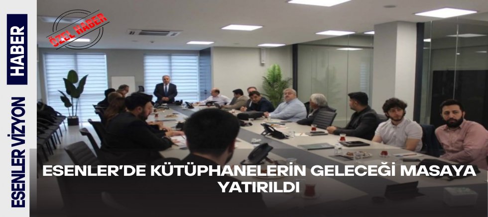 KÜTÜPHANELERİN GELECEĞİ MASAYA YATIRILDI