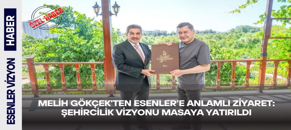 Melih Gökçek'ten Esenler'e Anlamlı Ziyaret: Şehircilik Vizyonu Masaya Yatırıldı