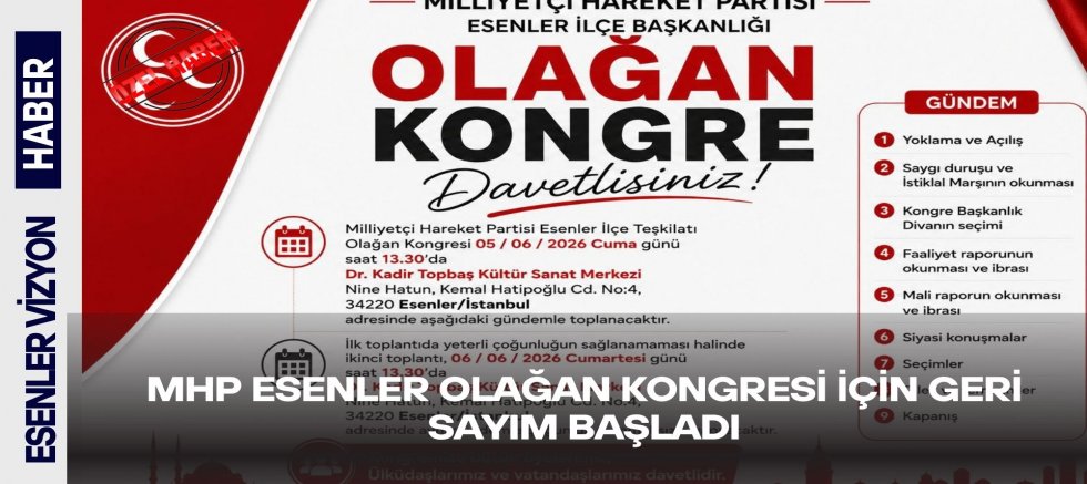 MHP Esenler Olağan Kongresi İçin Geri Sayım Başladı