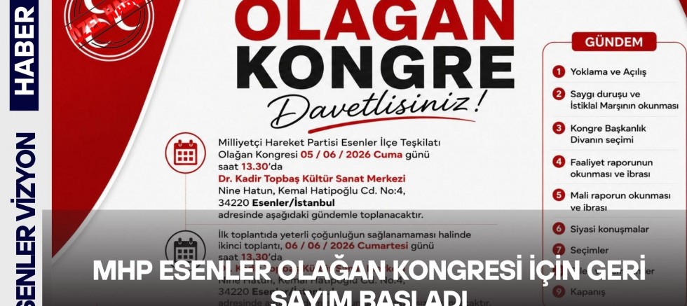 MHP Esenler Olağan Kongresi İçin Geri Sayım Başladı