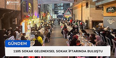 1105 Sokak Geleneksel Sokak İftarında Buluştu