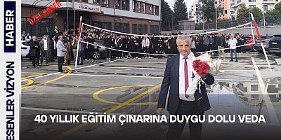 40 Yıllık Eğitim Çınarına Duygu Dolu Veda