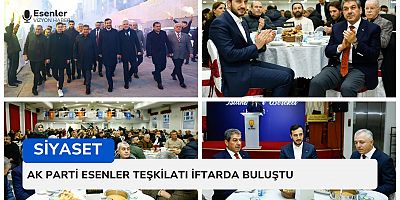 AK PARTİ ESENLER TEŞKİLATI İFTARDA BULUŞTU 