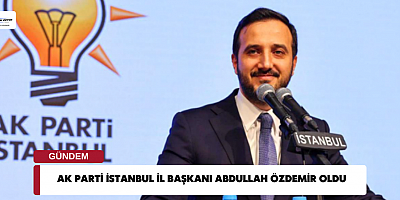 Ak Parti İstanbul İl Başkanı Abdullah Özdemir Oldu