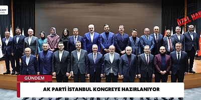 Ak Parti İstanbul Kongreye Hazırlanıyor