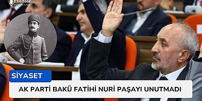 AK Parti, Nuri Paşa’yı Unutmadı