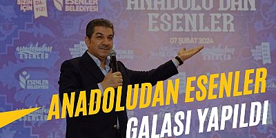 Anadolu'dan Esenler Galası Yapıldı