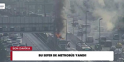 Bu Sefer De Metrobüs Yandı!