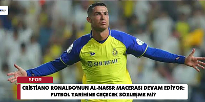 Cristiano Ronaldo'nun Al-Nassr Macerası Devam Ediyor: Futbol Tarihine Geçecek Sözleşme Mi?