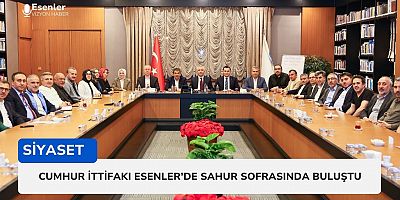 Cumhur İttifakı Esenler’de Sahur Sofrasında Buluştu