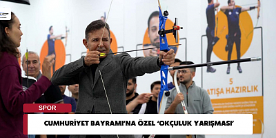 CUMHURİYET BAYRAMI’NA ÖZEL ‘OKÇULUK YARIŞMASI’