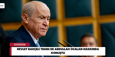 Devlet Bahçeli TBMM de Abdullah Öcalan Hakkında Konuştu