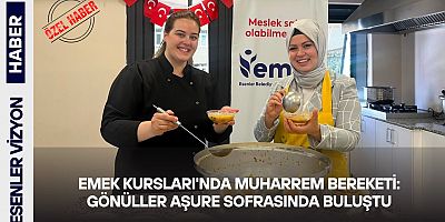 Emek Kursları'nda Muharrem Bereketi: Gönüller Aşure Sofrasında Buluştu