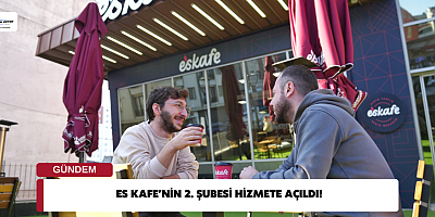 ES Kafe’nin 2. Şubesi Hizmete Açıldı!