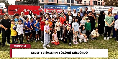 ESDEF YETİMLERİN YÜZÜNÜ GÜLDÜRDÜ
