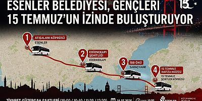 Esenler Belediyesi’nden 15 Temmuz Hafıza Yolculuğu