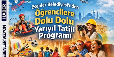 Esenler Belediyesi’nden Öğrencilere Dolu Dolu Yarıyıl Tatili Programı