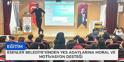 Esenler Belediyesi’nden YKS Adaylarına Moral ve Motivasyon Desteği