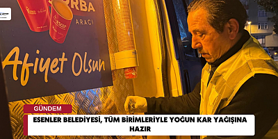 Esenler Belediyesi, Tüm Birimleriyle Yoğun Kar Yağışına Hazır