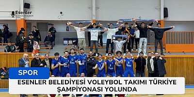 Esenler Belediyesi Voleybol Takımı Türkiye Şampiyonası Yolunda