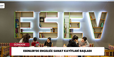 Esenler'de Engelsiz Sanat Kayitlari Başladı