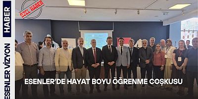 Esenler’de Hayat Boyu Öğrenme Coşkusu