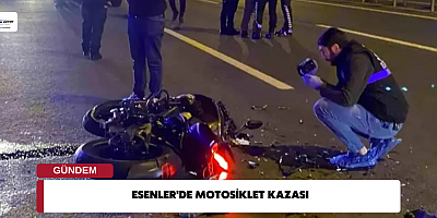 Esenler'de Motosiklet Kazası