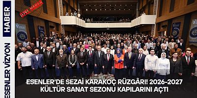 ESENLER’DE SEZAİ KARAKOÇ RÜZGÂRI! 2026-2027 KÜLTÜR SANAT SEZONU KAPILARINI AÇTI