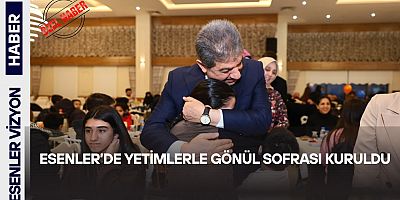 Esenler’de Yetimlerle Gönül Sofrası Kuruldu