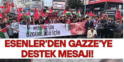 Esenler’den Gazze’ye Destek Mesajı