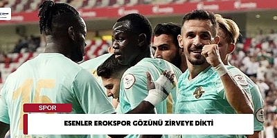 Esenler Erokspor Gözünü Zirveye Dikti 