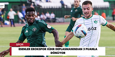 Esenler Erokspor Iğdır Deplasmanından 3 Puanla Dönüyor