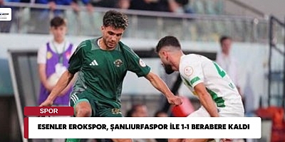 Esenler Erokspor, Şanlıurfaspor ile 1-1 Berabere Kaldı