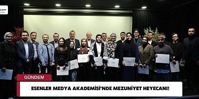 ESENLER MEDYA AKADEMİSİ’NDE MEZUNİYET HEYECANI!