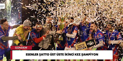 ESENLER ŞATTO ÜST ÜSTE İKİNCİ KEZ ŞAMPİYON