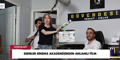 ESENLER SİNEMA AKADEMİSİNDEN ANLAMLI FİLM 